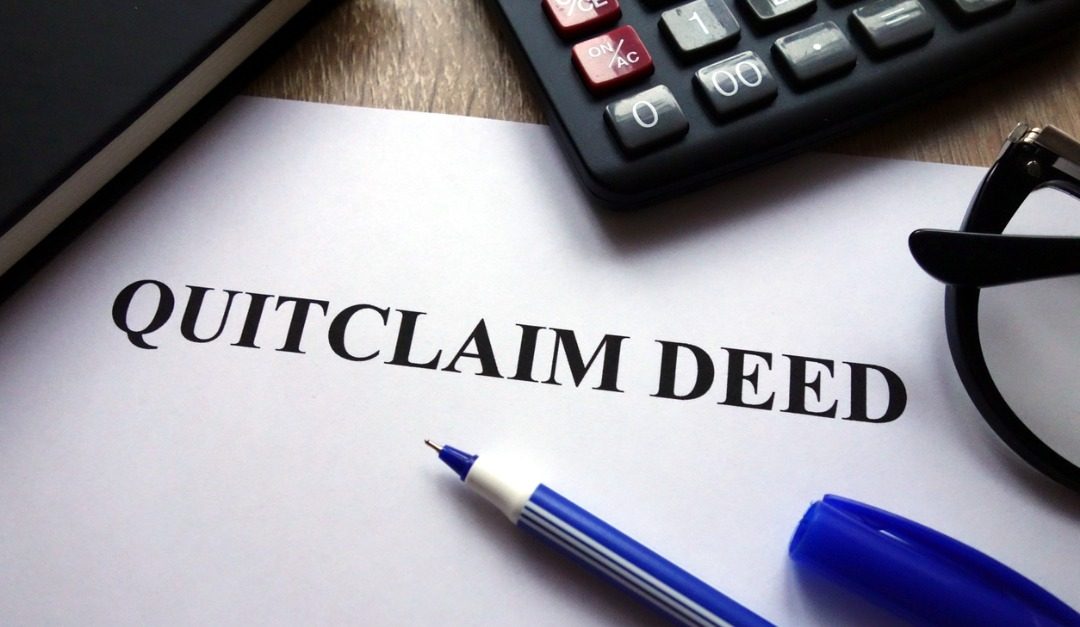 When You Should and Shouldn’t Sign a Quitclaim Deed