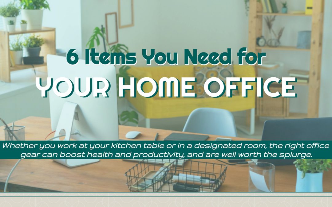 6 Items You Need for Your Home Office