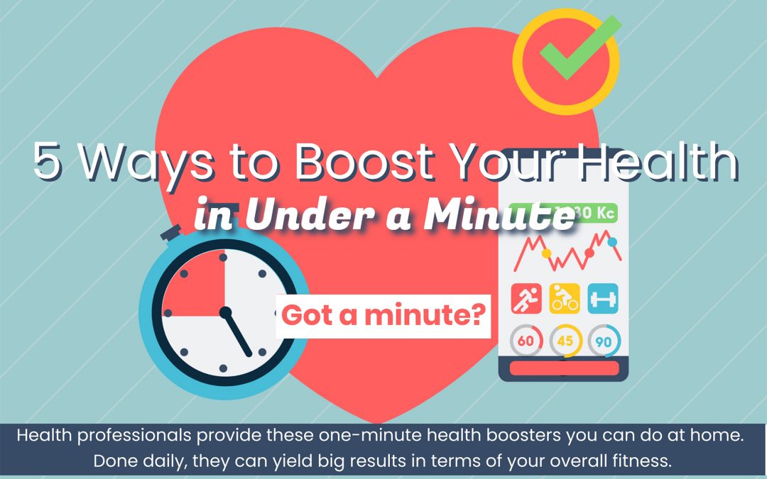 5 Ways to Boost Your Health in Under a Minute