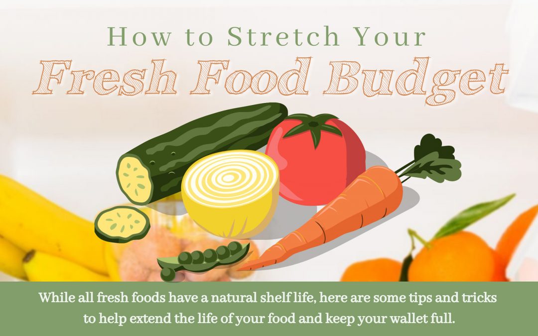 How to Stretch Your Fresh Food Budget